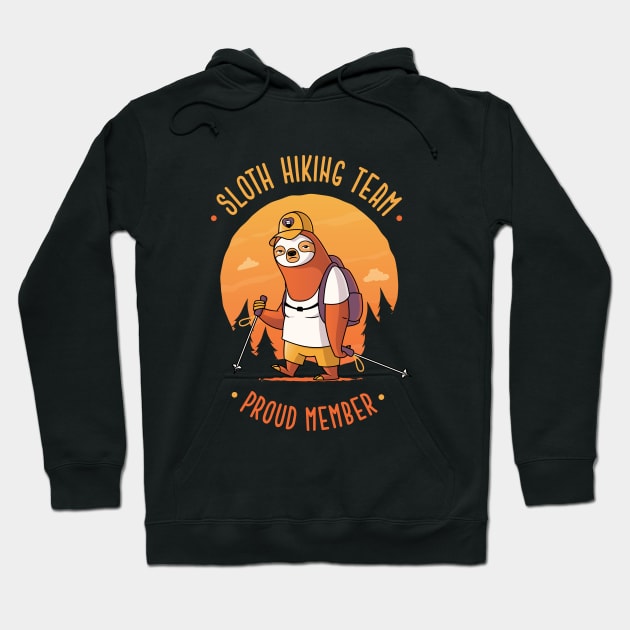 Sloth Hiking Team Proud Member Hoodie by zoljo